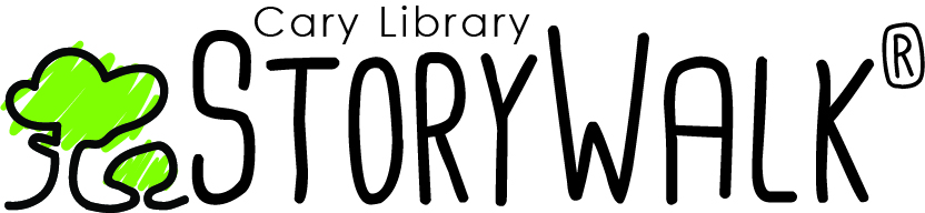 Cary Library StoryWalk® 