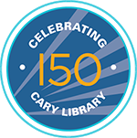 Celebrating 150 Cary Library
