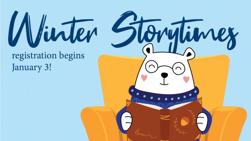 Winter Storytimes - Registration begins January 3!