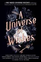 A universe of wishes : a we need diverse books anthology cover