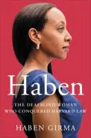 Haben : the Deafblind woman who conquered Harvard Law cover