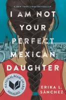 I am not your perfect Mexican daughter cover