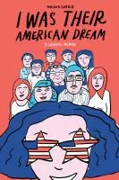 I was their American dream : a graphic memoir cover