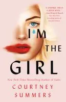 I&#039;m the girl : a novel cover