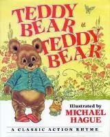 Teddy bear, teddy bear : a classic action rhyme