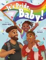 It&#039;s Pride, Baby! by Allen Wells