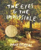 The Eyes &amp; The Impossible by Dave Eggers