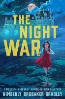 The Night War by Kimberly Bradley
