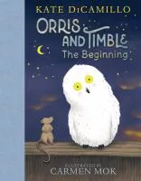 Orris and Timble by Kate DiCamillo