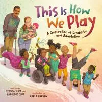 This is How We Play by Jessica Slice