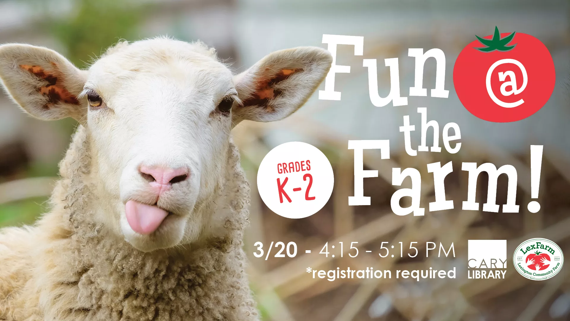 Thu Mar 20 at 4:15 - 5:15 PM - [OFFSITE] Fun at the Farm. Grades K-2. Registration Required.