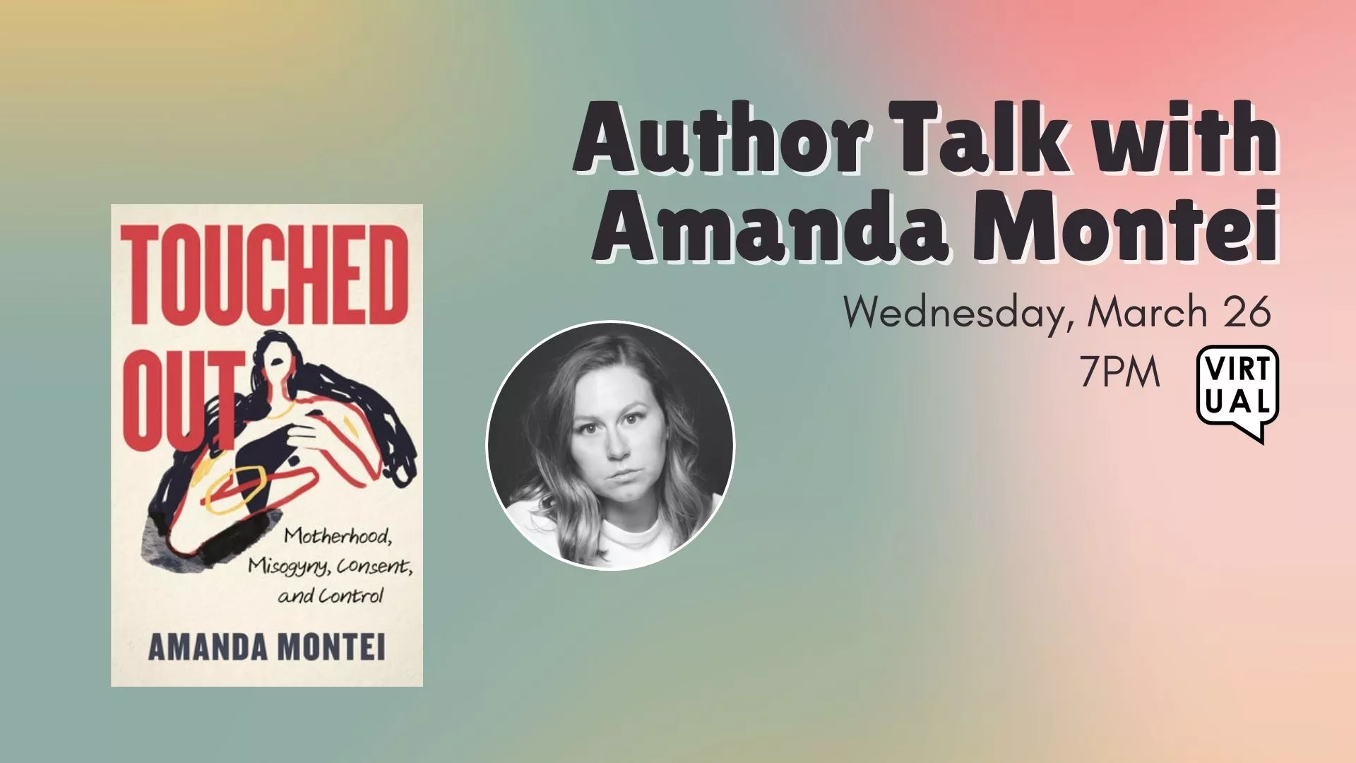 Wed Mar 26 at 7 PM - [VIRTUAL] Author Talk with Amanda Montei