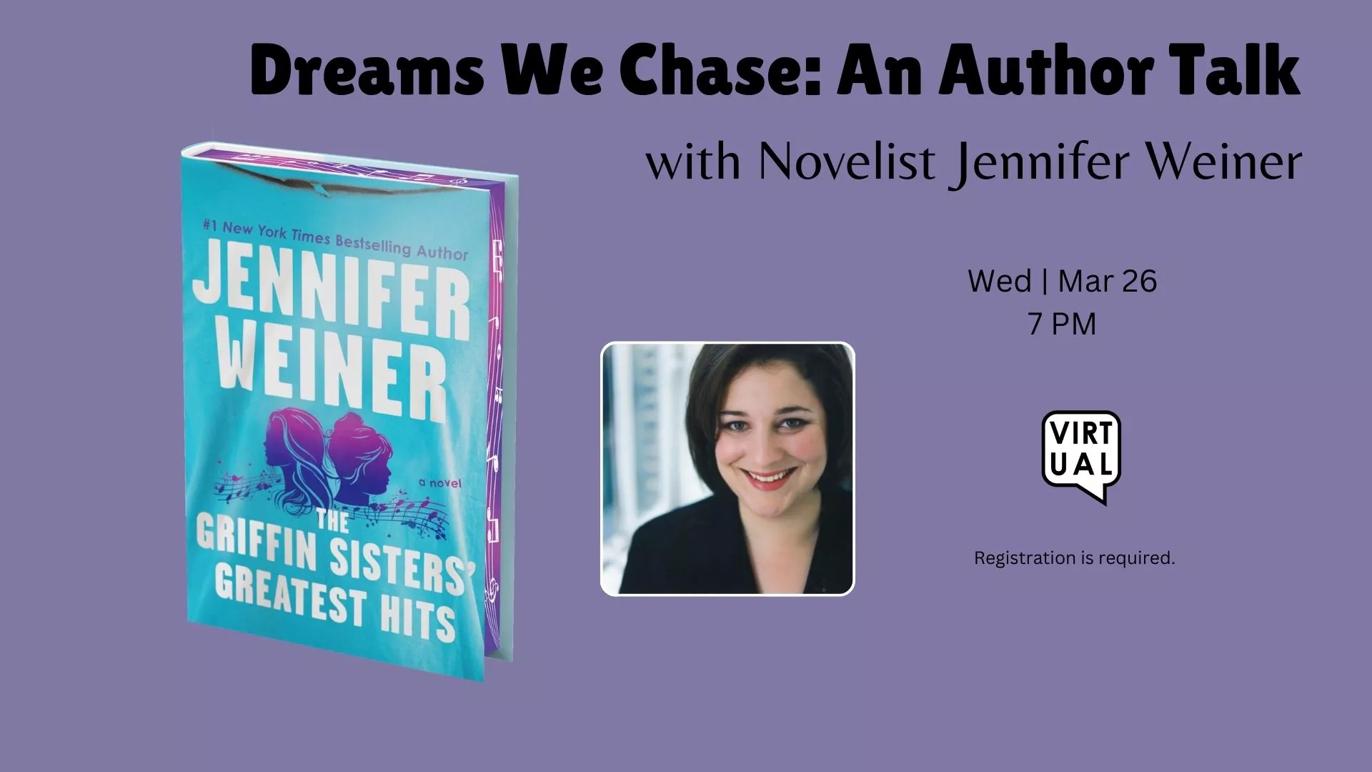 Wed Mar 26 at 7 PM - [VIRTUAL] Dreams We Chase: An Author Talk with Novelist Jennifer Weiner. Registration Required.