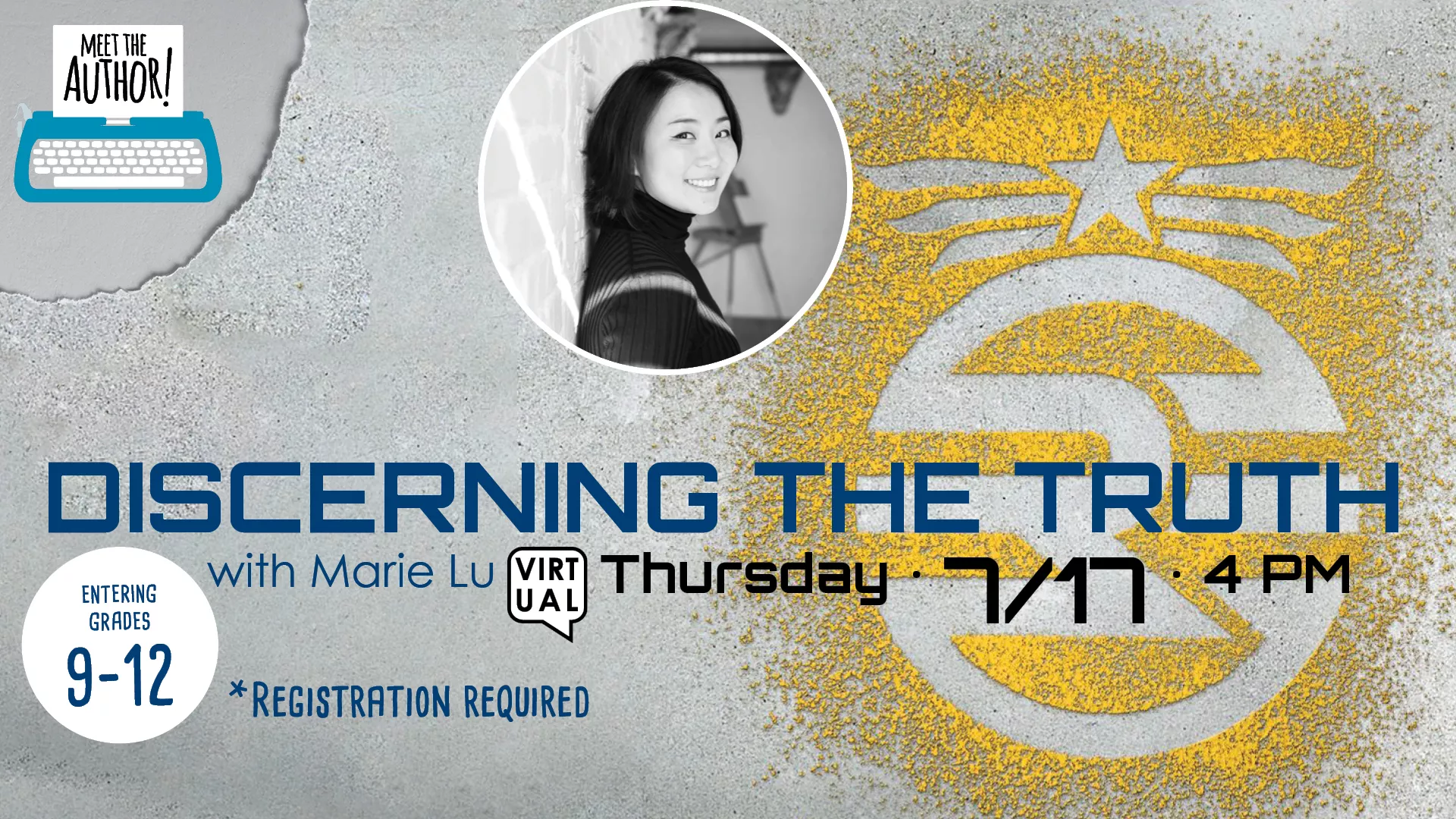 Thu Jul 17 at 4 PM - [VIRTUAL] Meet the Author: Discerning the Truth. With Marie Lu. Entering Grades 9-12. Registration Required.