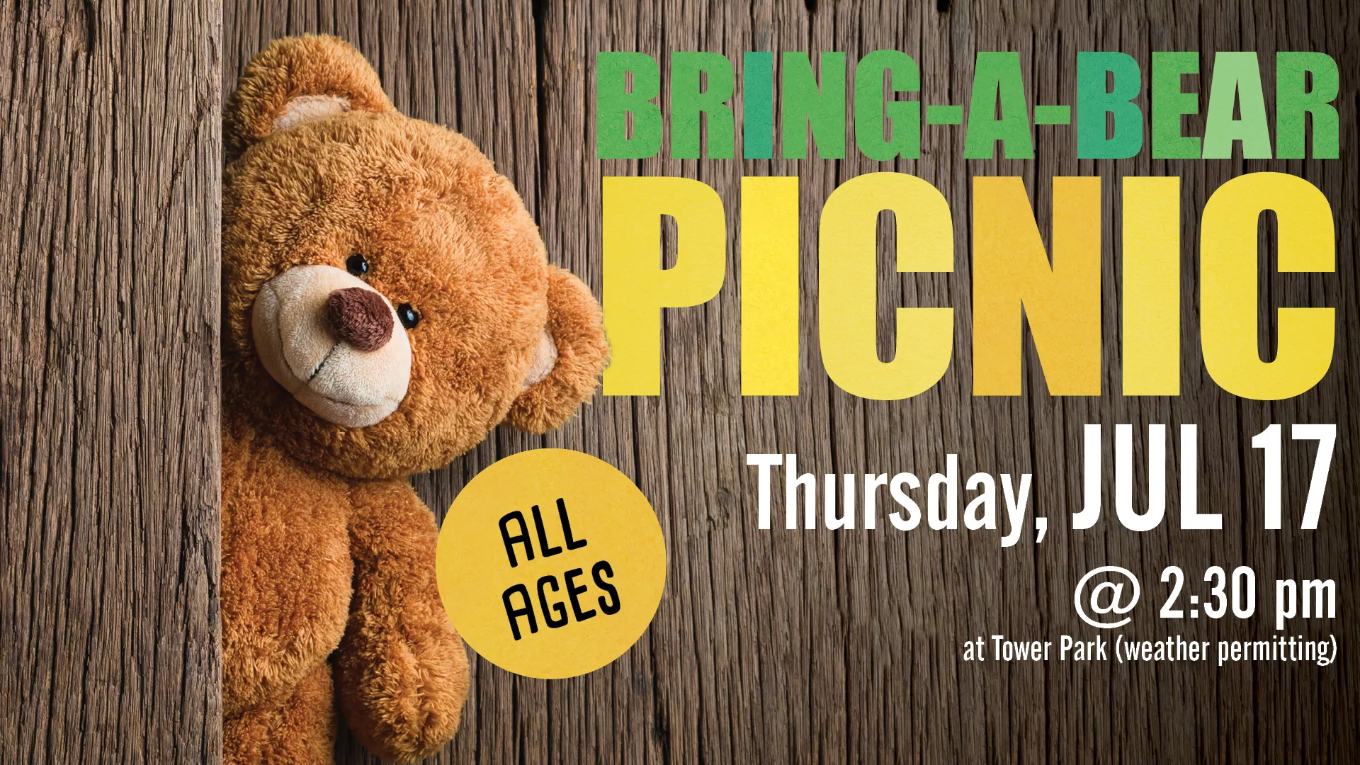Thu Jul 17 at 2:30 PM - [OFFSITE] Bring-A-Bear Picnic. All Ages. At Tower Park (Weather Permitting).