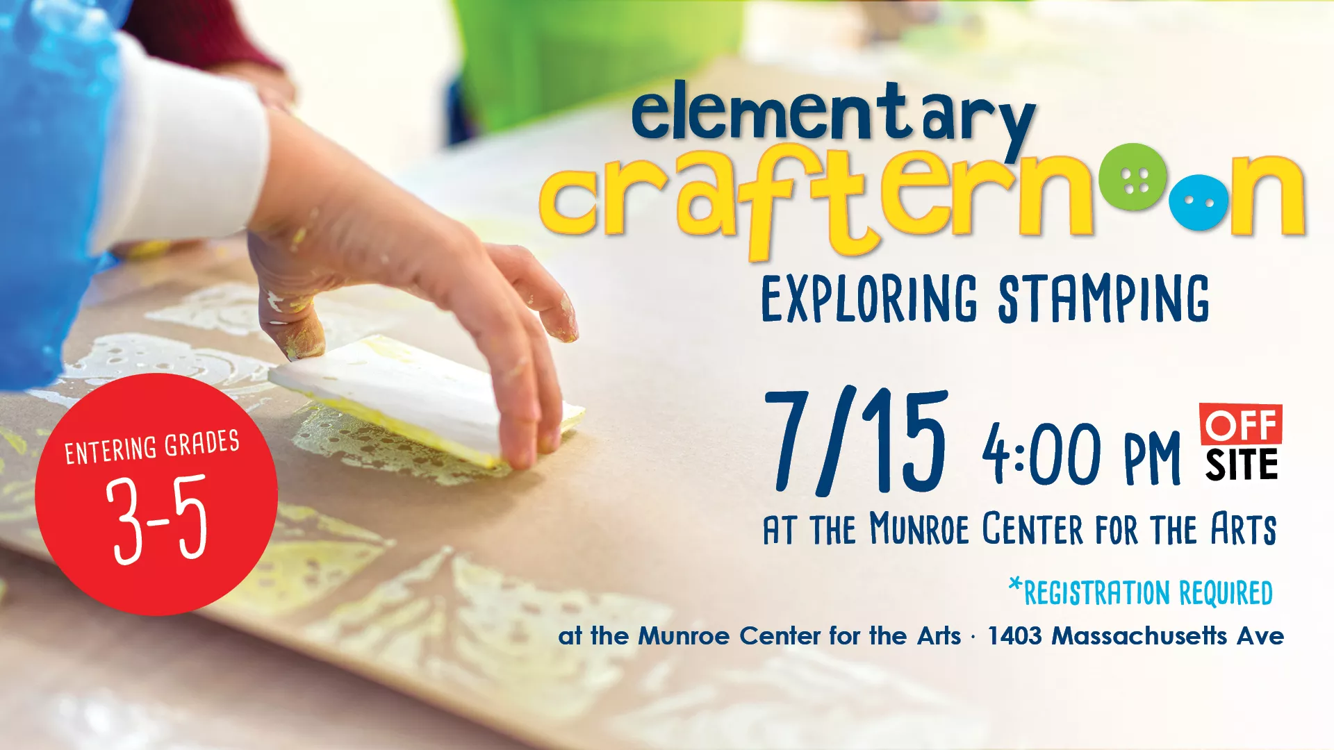 Tue Jul 15 at 4 PM - [OFFSITE] Elementary Crafternoon: Exploring Stamping. For Entering Grades 3-5. At the Munroe Center for the Arts, 1403 Mass Ave. Registration Required.