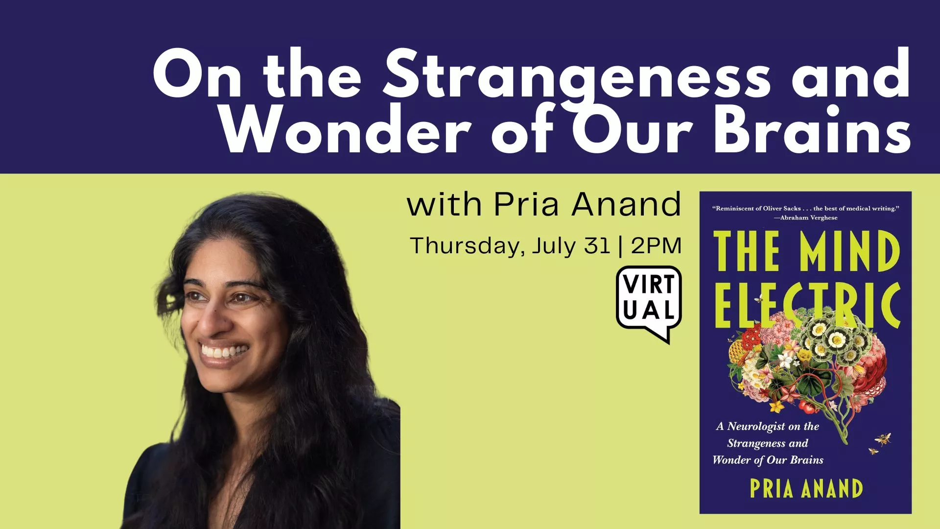 Thu Jul 31 at 2 PM - [VIRTUAL] On the Strangeness and Wonder of Our Brains. With Pria Anand.