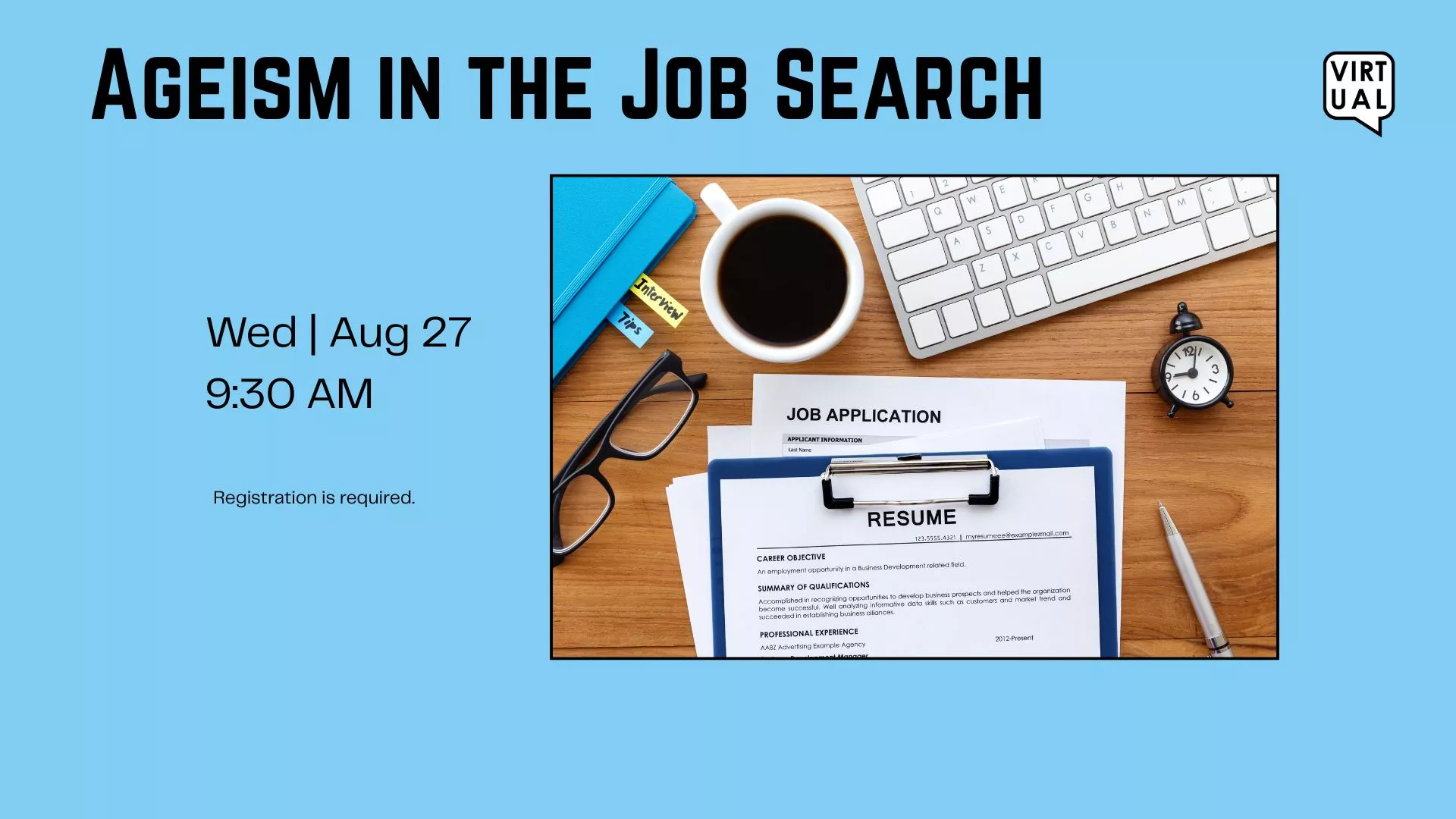 Wed Aug 27 at 9:30 AM - [VIRTUAL] Ageism in the Job Search. Registration Required.