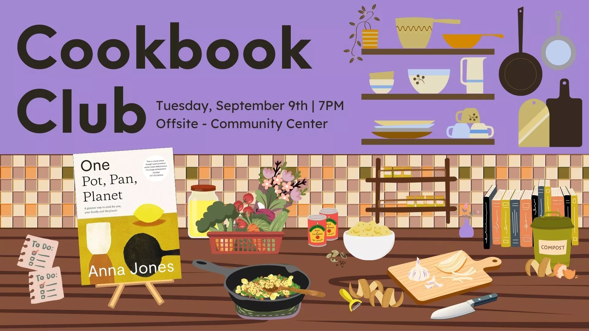 Tue Sep 9 at 7 PM - [OFFSITE] Cookbook Club: &quot;One Pot, Pan, Planet&quot; by Anna Jones. At Community Center.