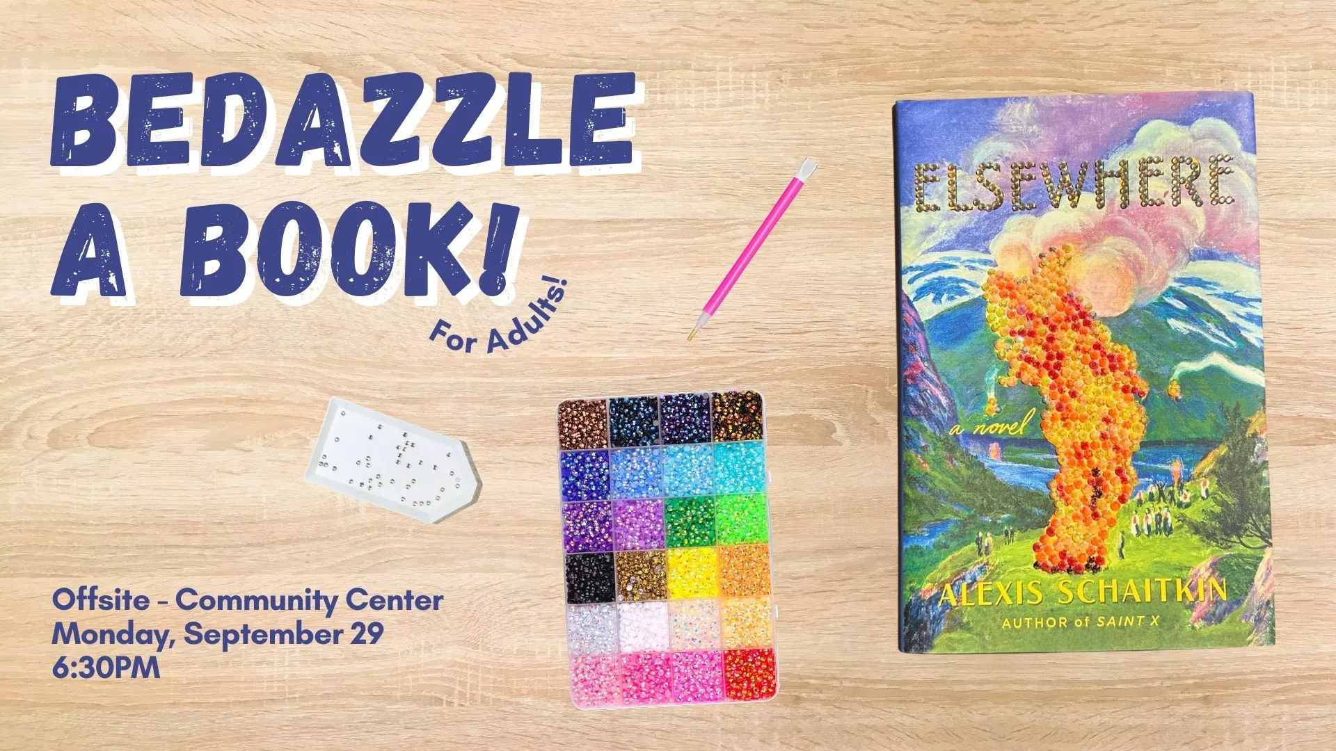 Mon Sep 29 at 6:30 PM - [OFFSITE] Bedazzle a Book! For Adults! At Community Center.