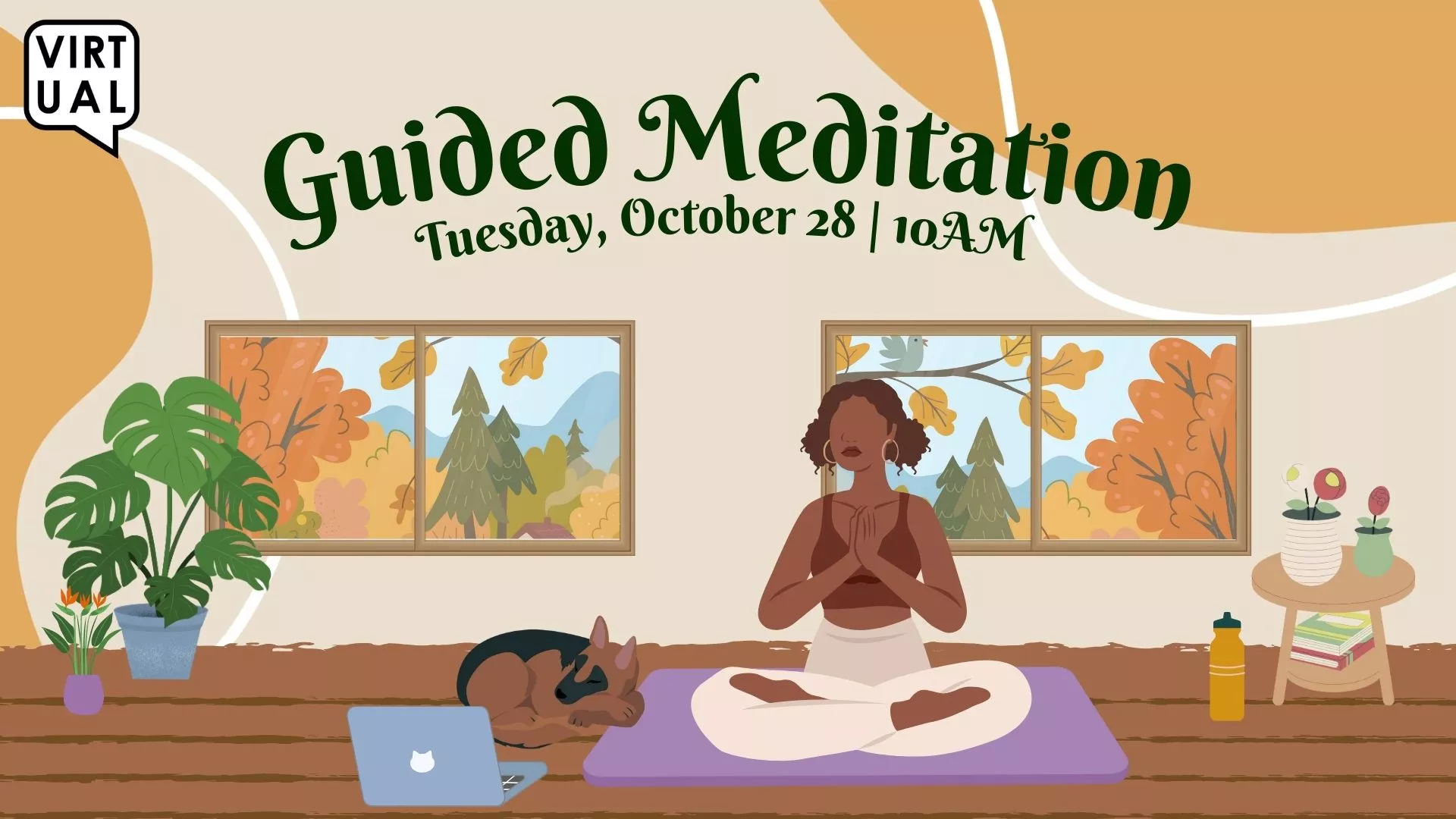 Tue Oct 28 - 10 AM - [VIRTUAL] Guided Meditation.