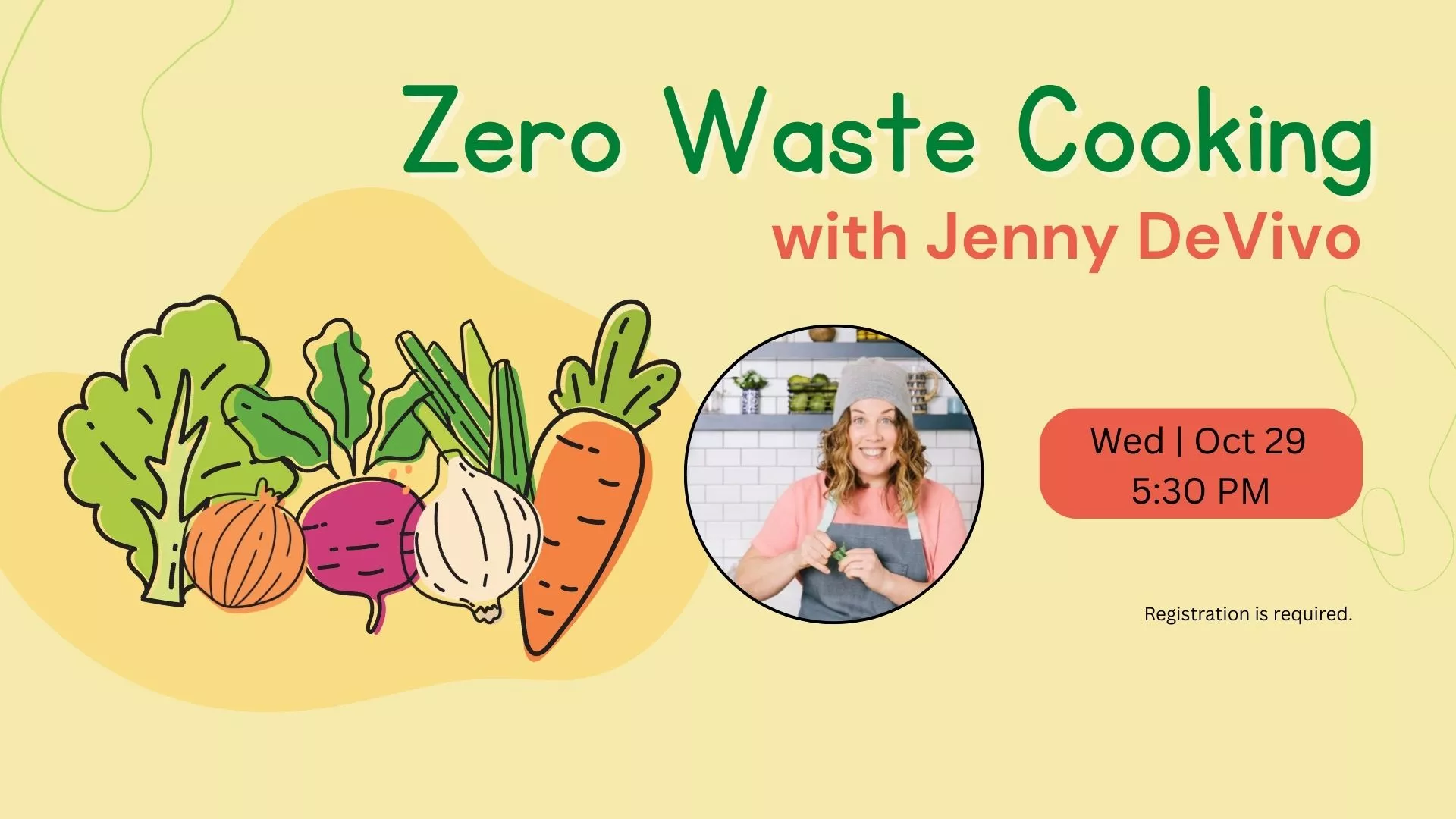 Wed Oct 29 at 5:30 PM - [OFFSITE] Zero Waste Cooking. With Jenny DeVivo. Registration Required.