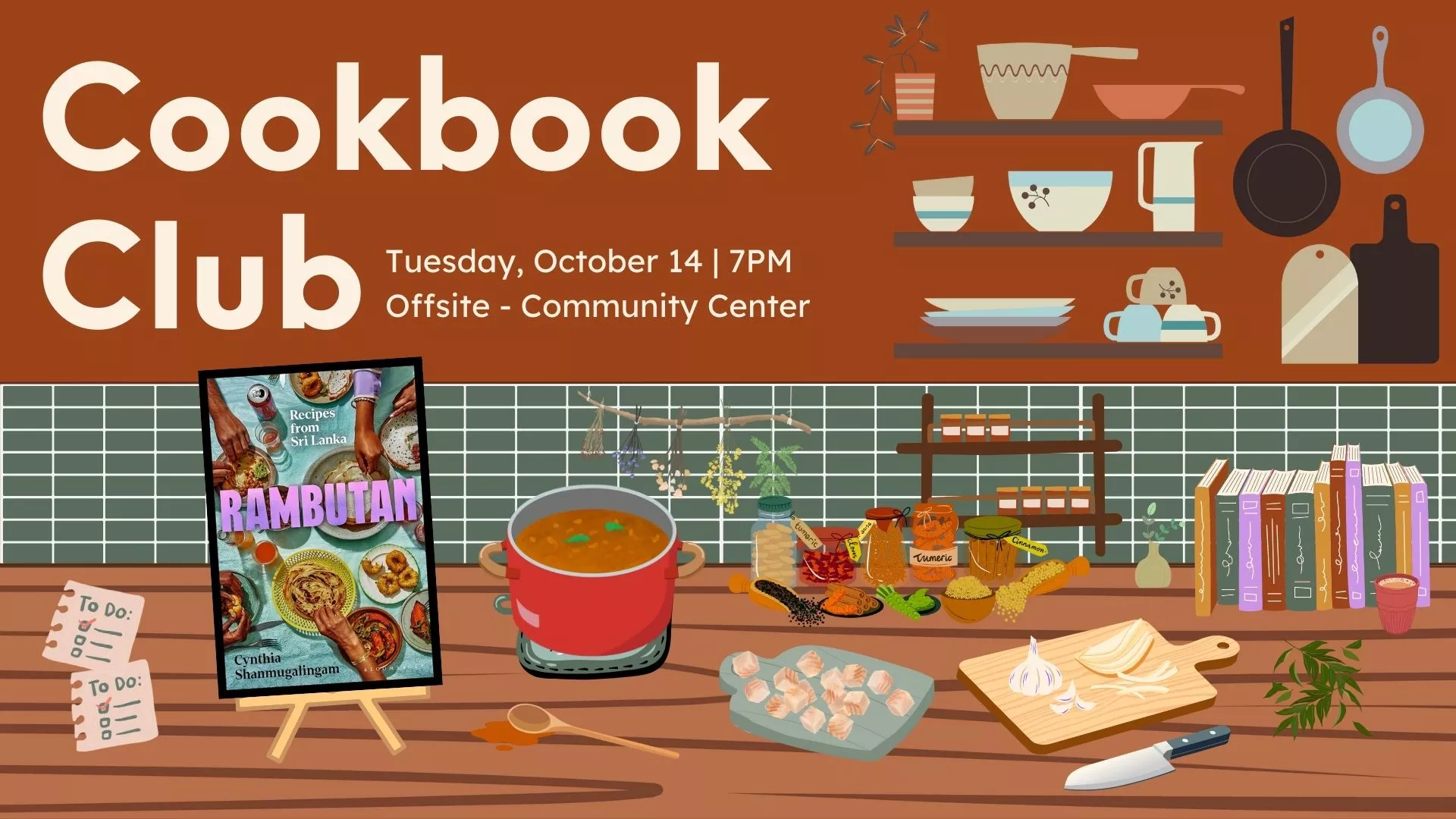 Tue Oct 14 at 7 PM - [OFFSITE] Cookbook Club: Rambutan: Recipes from Sri Lanka. At the Community Center.