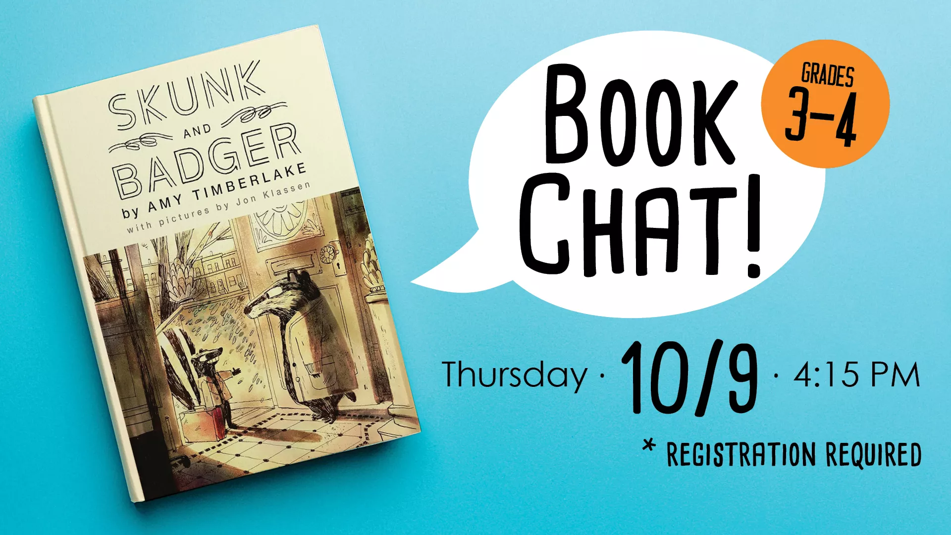 Thu Oct 9 at 4:15 PM - Book Chat! Grades 3-4. Registration Required.