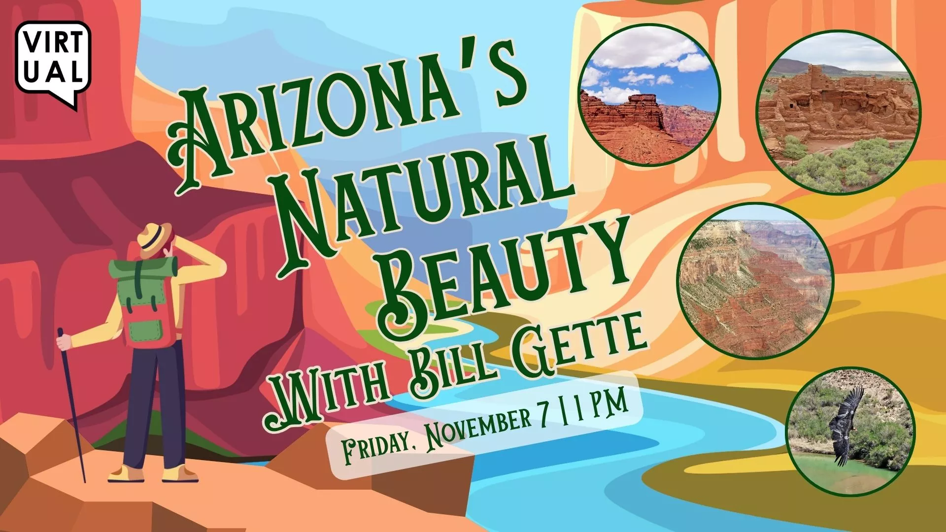 Fri Nov 7 at 1 PM - [VIRTUAL] Arizona&#039;s Natural Beauty. With Bill Gette.