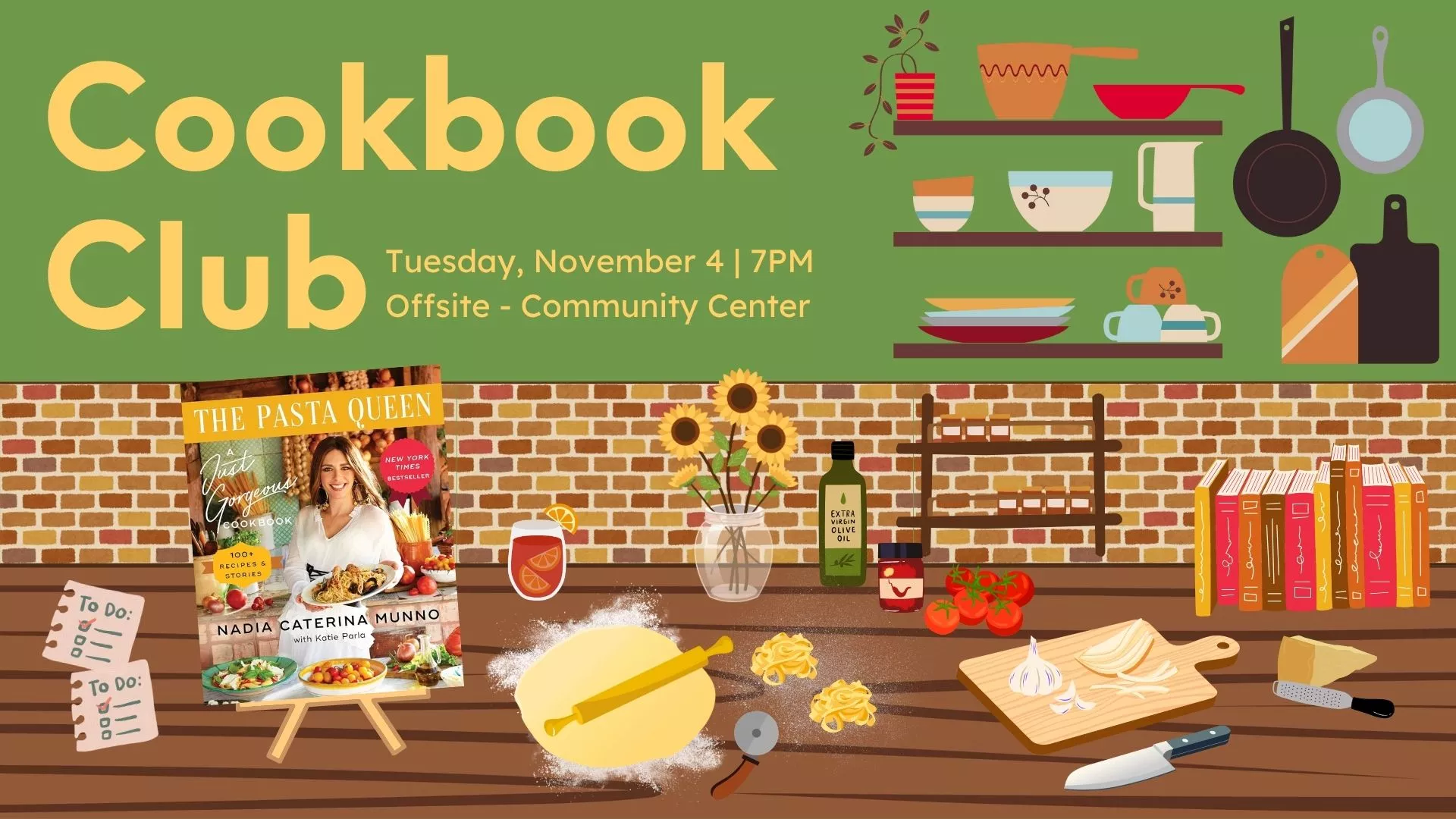 Tue Nov 4 at 7 PM - [OFFSITE] Cookbook Club - The Pasta Queen by Nadia Caterina Munno. At the Community Center.