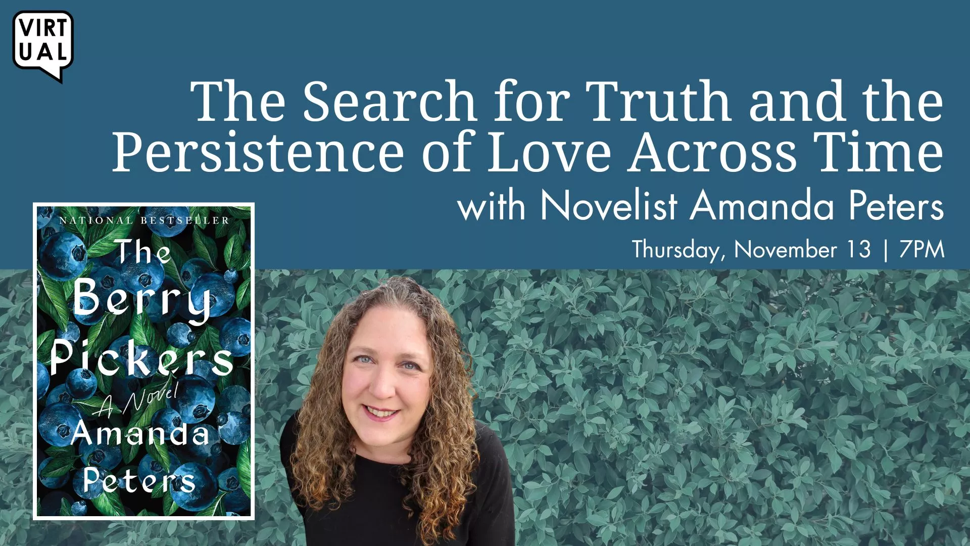 Thu Nov 13 at 7 PM - [VIRTUAL] The Search for Truth and the Persistence of Love Across Time. With Novelist Amanda Peters.
