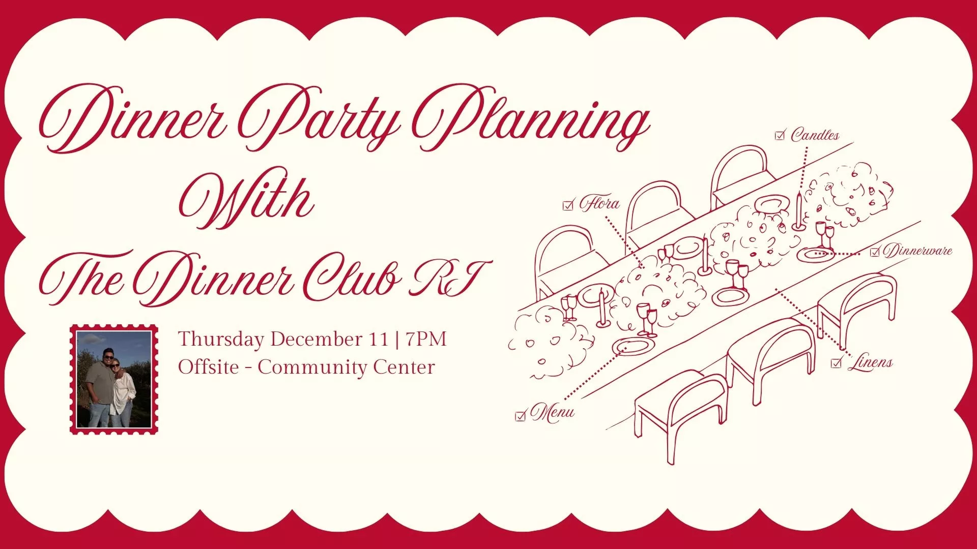 Thu Dec 11 at 7 PM - [OFFSITE] Dinner Party Planning with The Dinner Club RJ. At the Community Center.