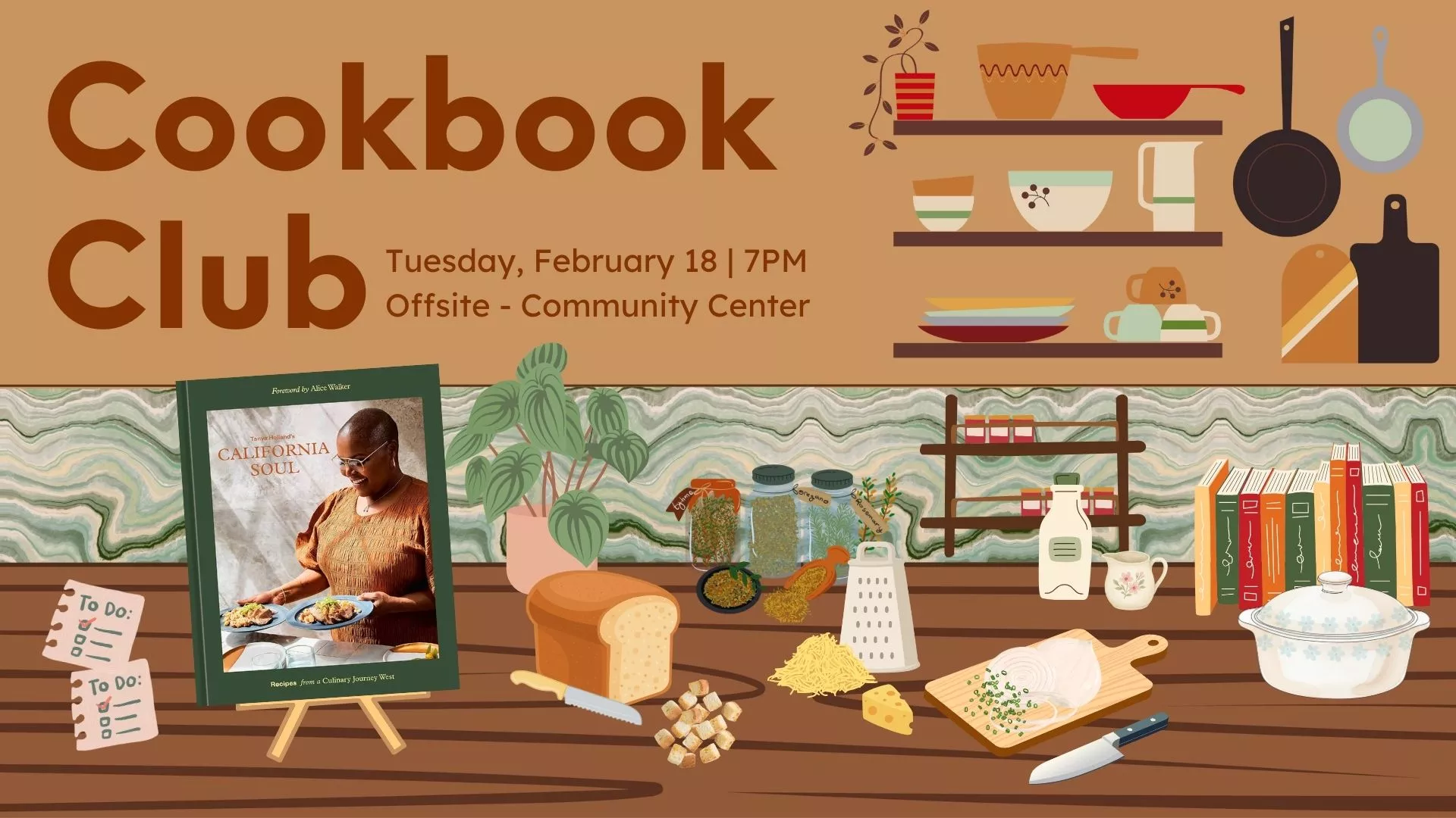 Tue Feb 18 at 7 PM - OFFSITE - Cookbook Club. At the Community Center.