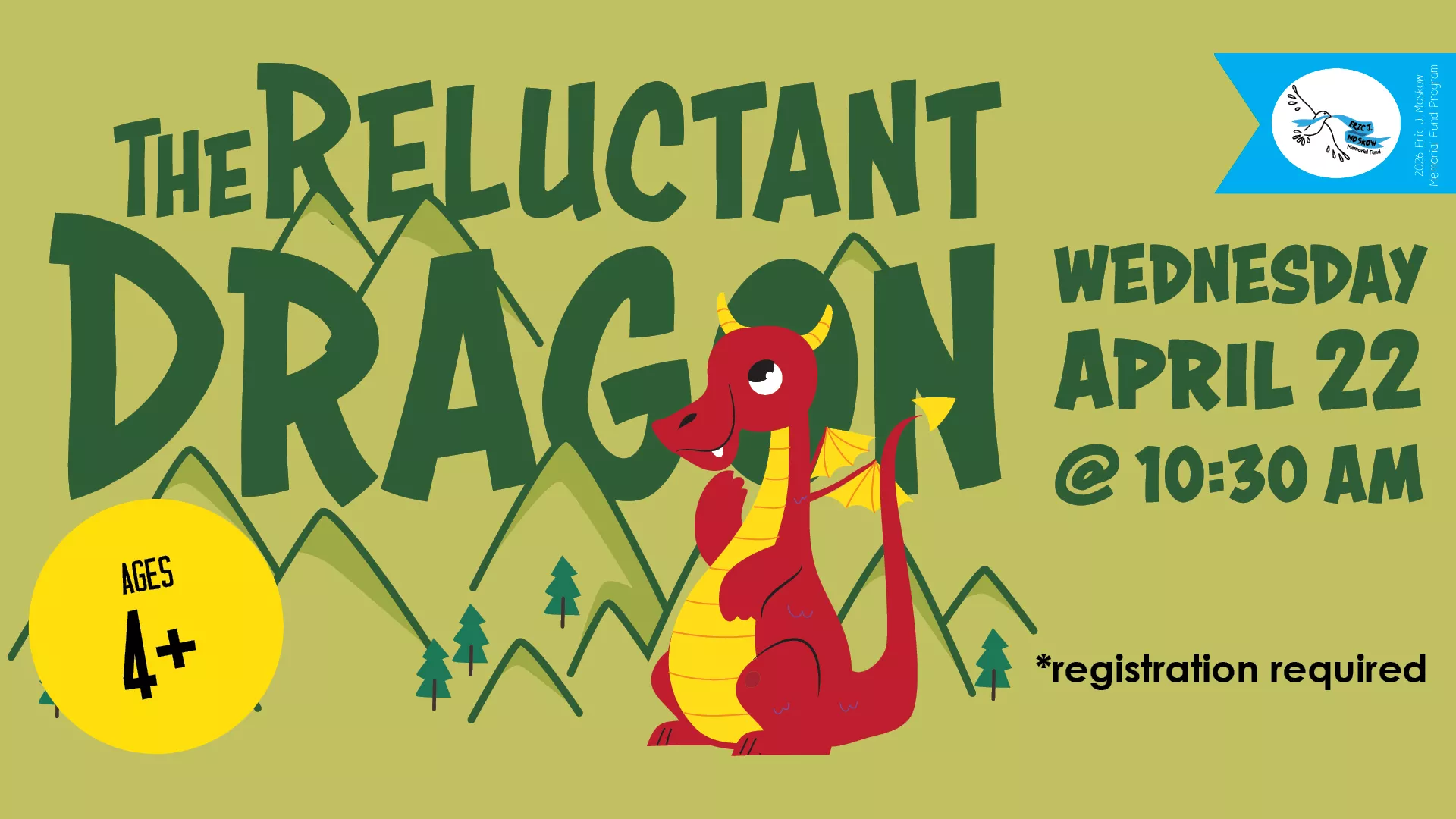 Wed Apr 22 at 10:30 AM - The Reluctant Dragon. Ages 4+. Registration Required.