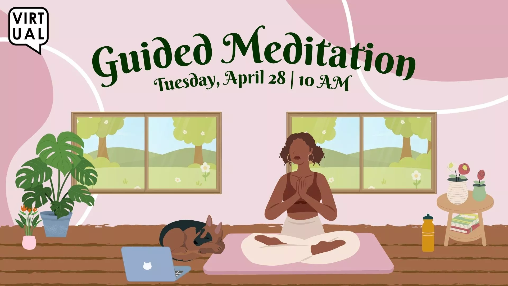 Tue Apr 28 at 10 AM - Virtual - Guided Meditation.