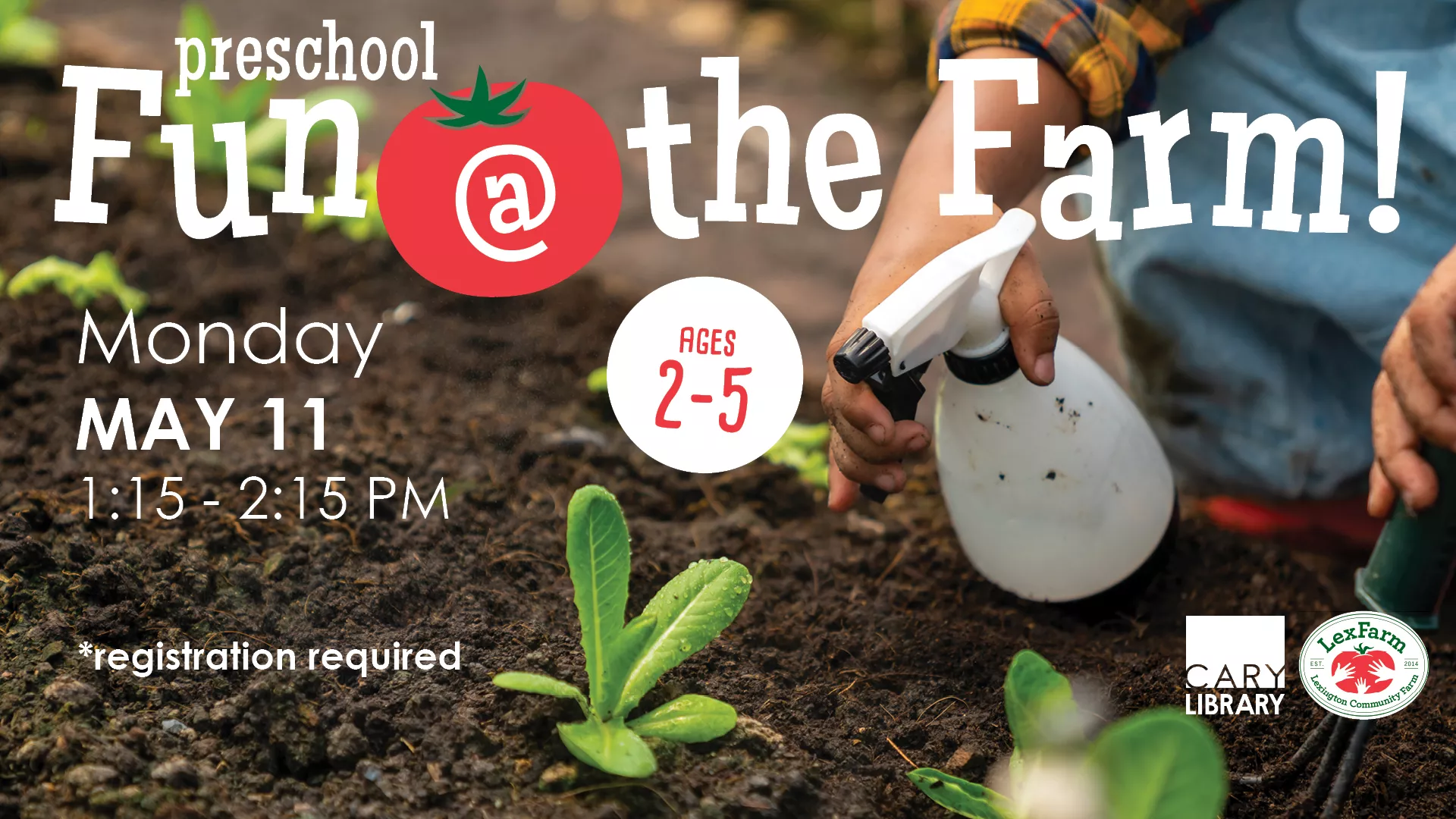 Mon May 11 at 1:15-2:15 PM - Preschool Fun at the Farm! Ages 2-5. Registration Required.