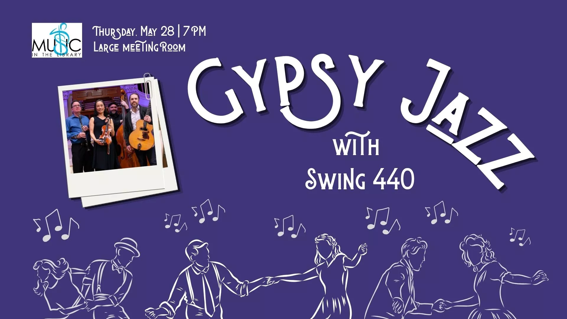 Thu May 28 at 7 PM - Music in the Library: Gypsy Jazz. With Swing 440. Large Meeting Room.