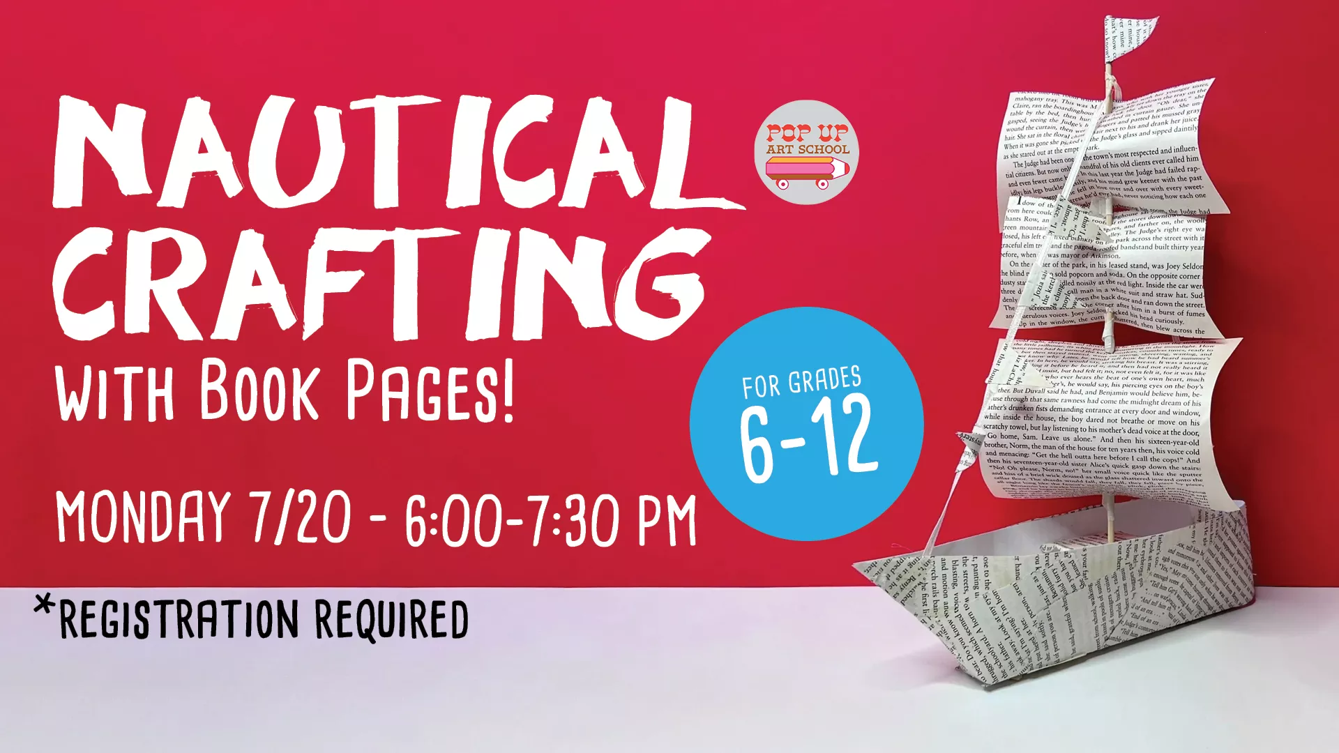 Mon Jul 20 at 6-7:30 PM - Pop Up Art School: Nautical Crafting with Book Pages! For Grades 6-12. Registration Required.