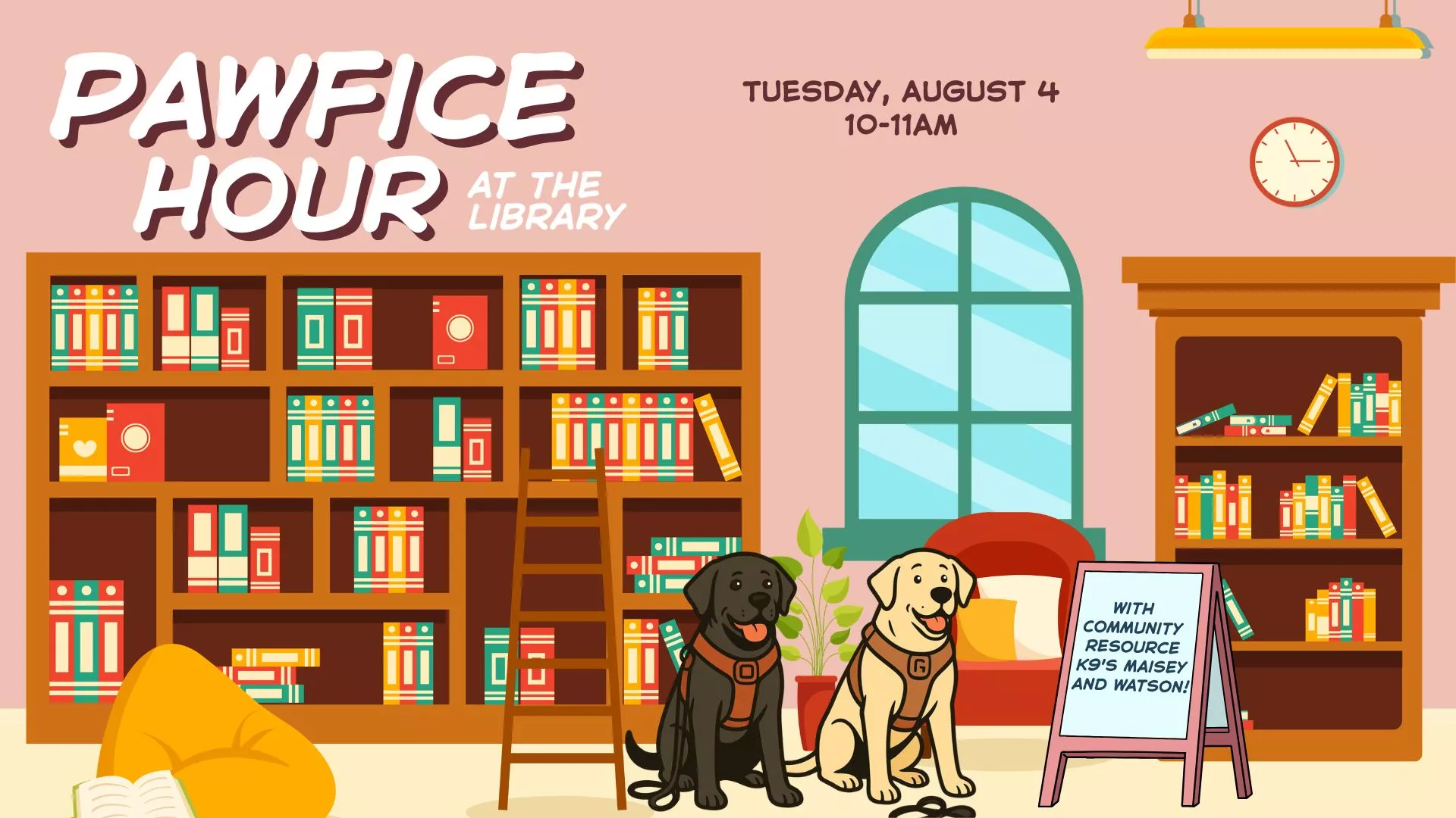 Tue Aug 4 at 10-11 AM - Pawfice Hour at the Library. With Community Resource K9s, Maisey &amp; Watson.