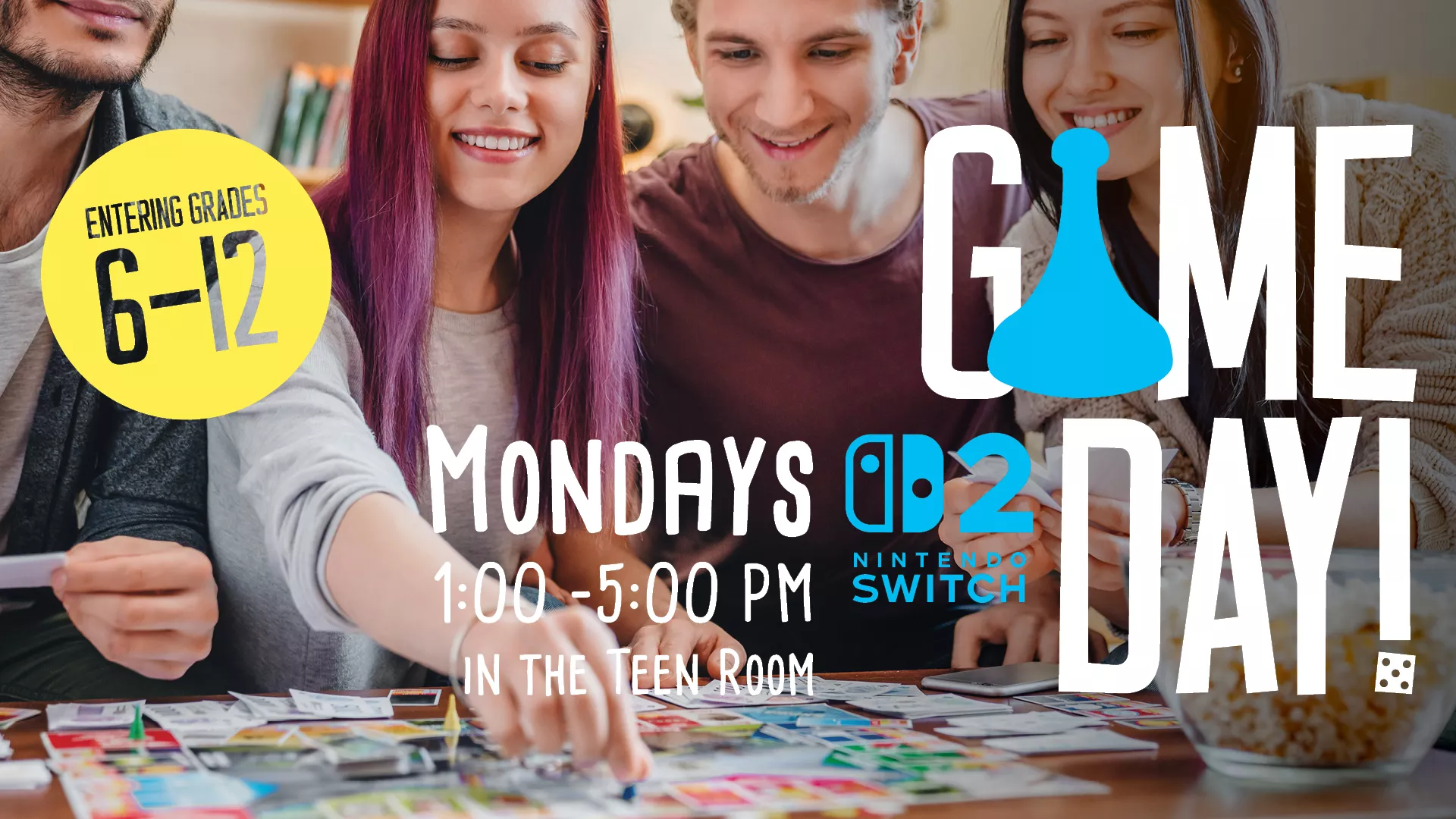 Mondays 1-5 PM - Game Day! Nintendo Switch. Grades 6-12. In the Teen Room.