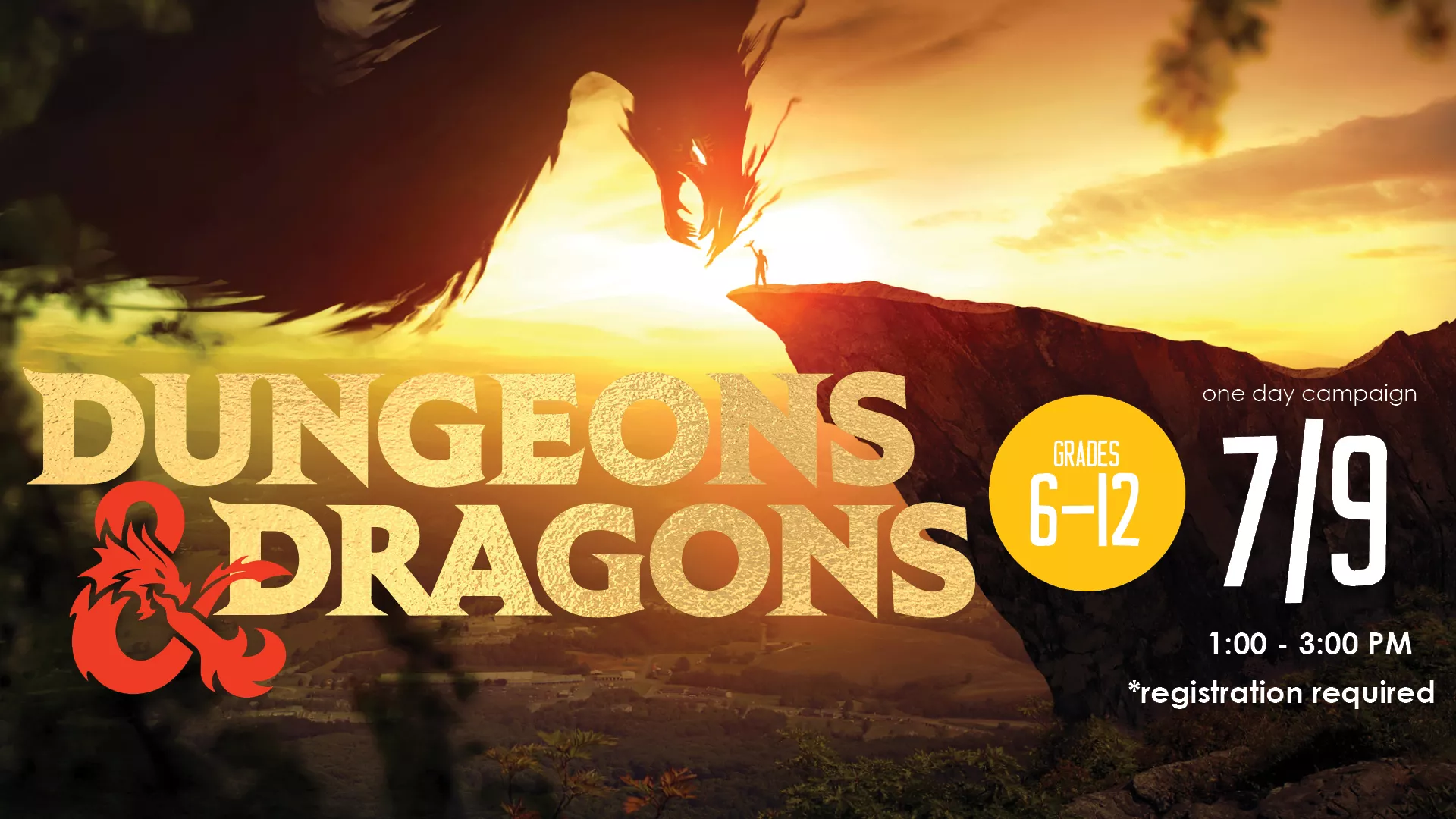 Thu Jul 9 at 1:-3 PM - Dungeons &amp; Dragons: One Day Campaign. Grades 6-12. Registration Required.