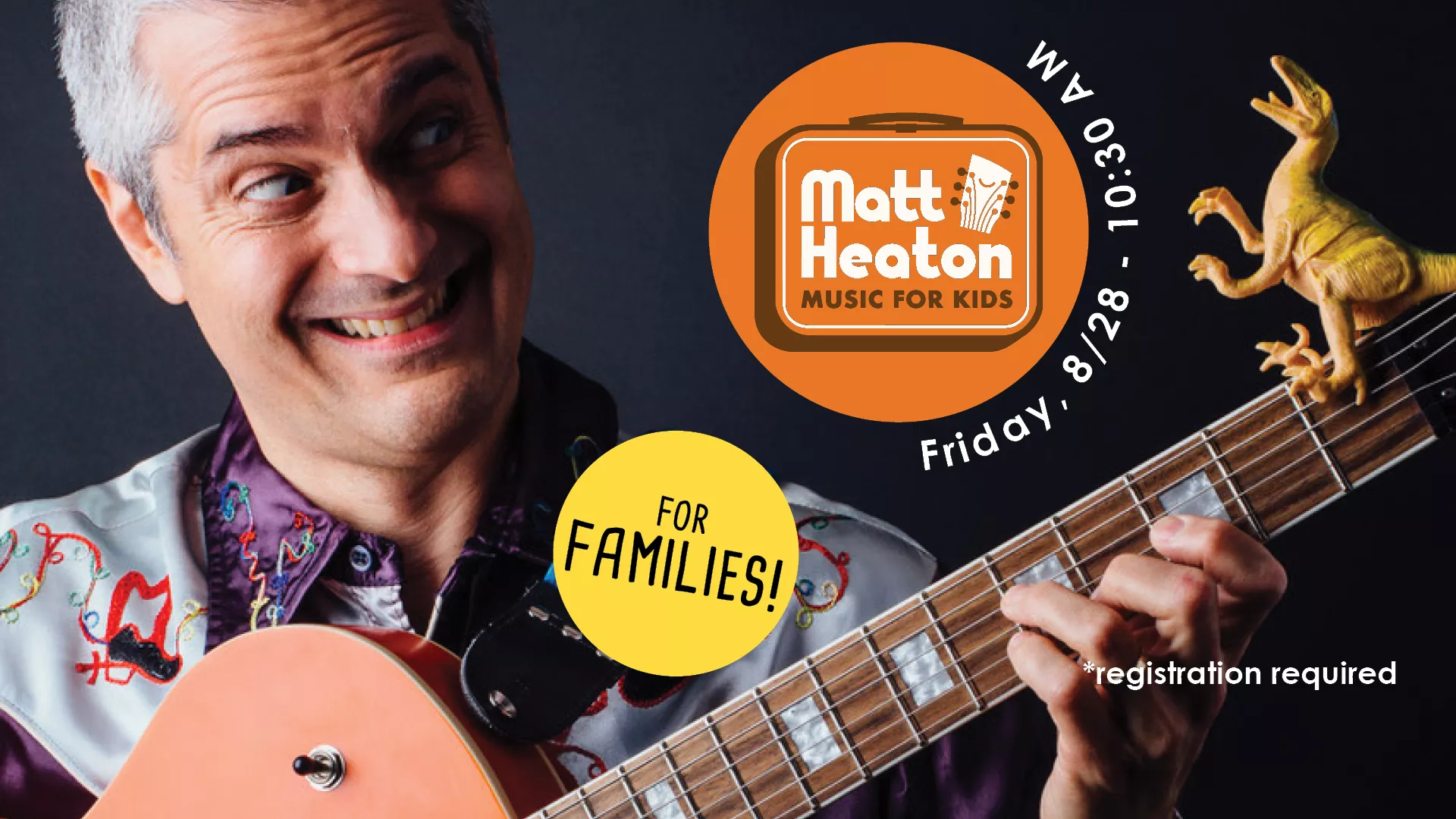 Fri Aug 28 at 10:30 AM - Matt Heaton: Music for Kids. For Families. Registration Required.