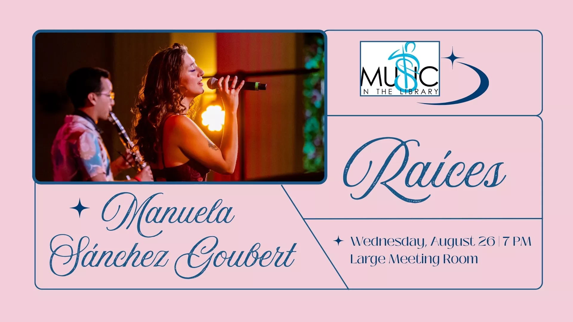 Wed Aug 26 at 7 PM - Music in the Library: Manuela Sánchez Goubert: Raices. Large Meeting Room.