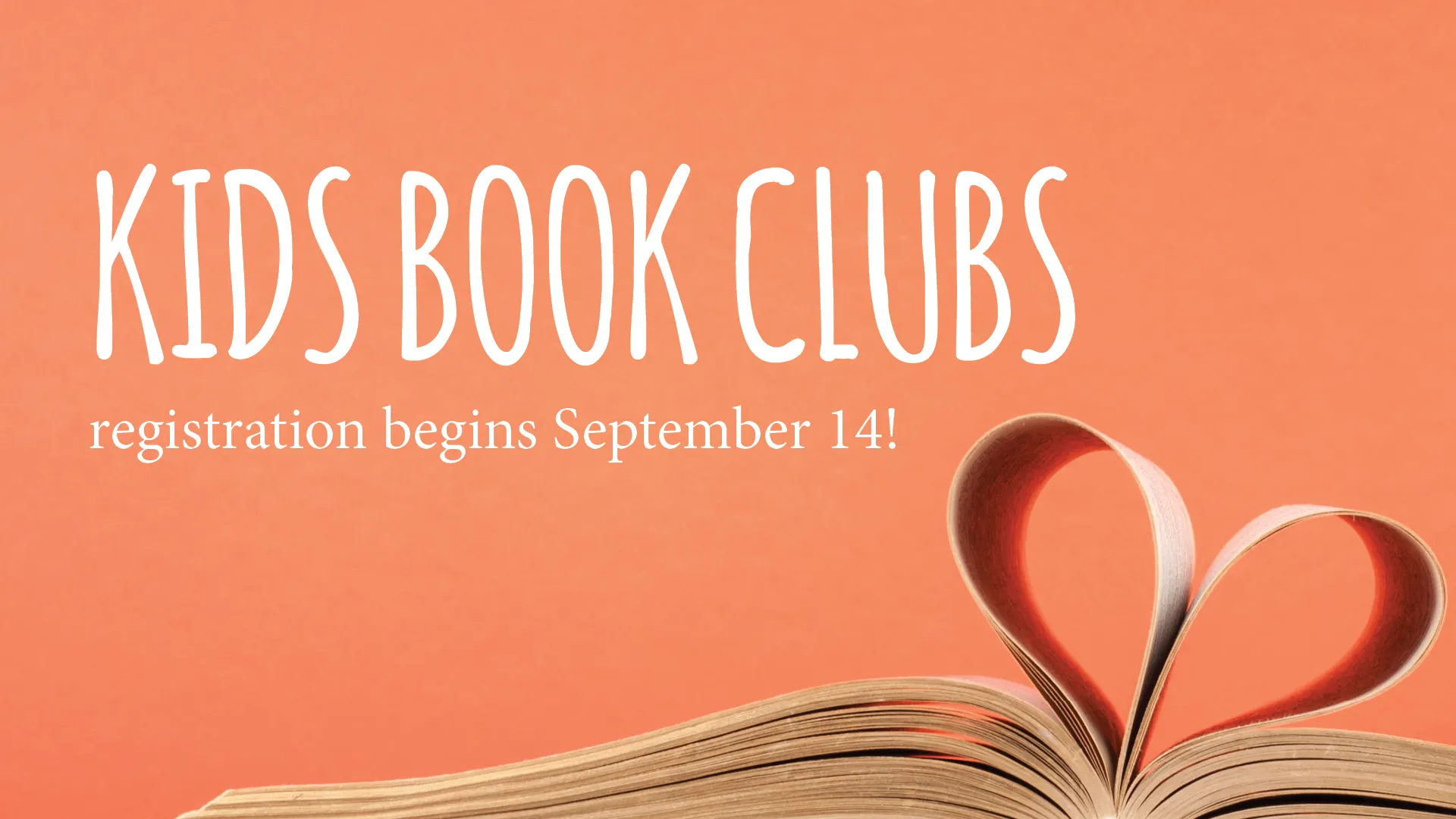 Kids Book Clubs. Registration begins September 14!