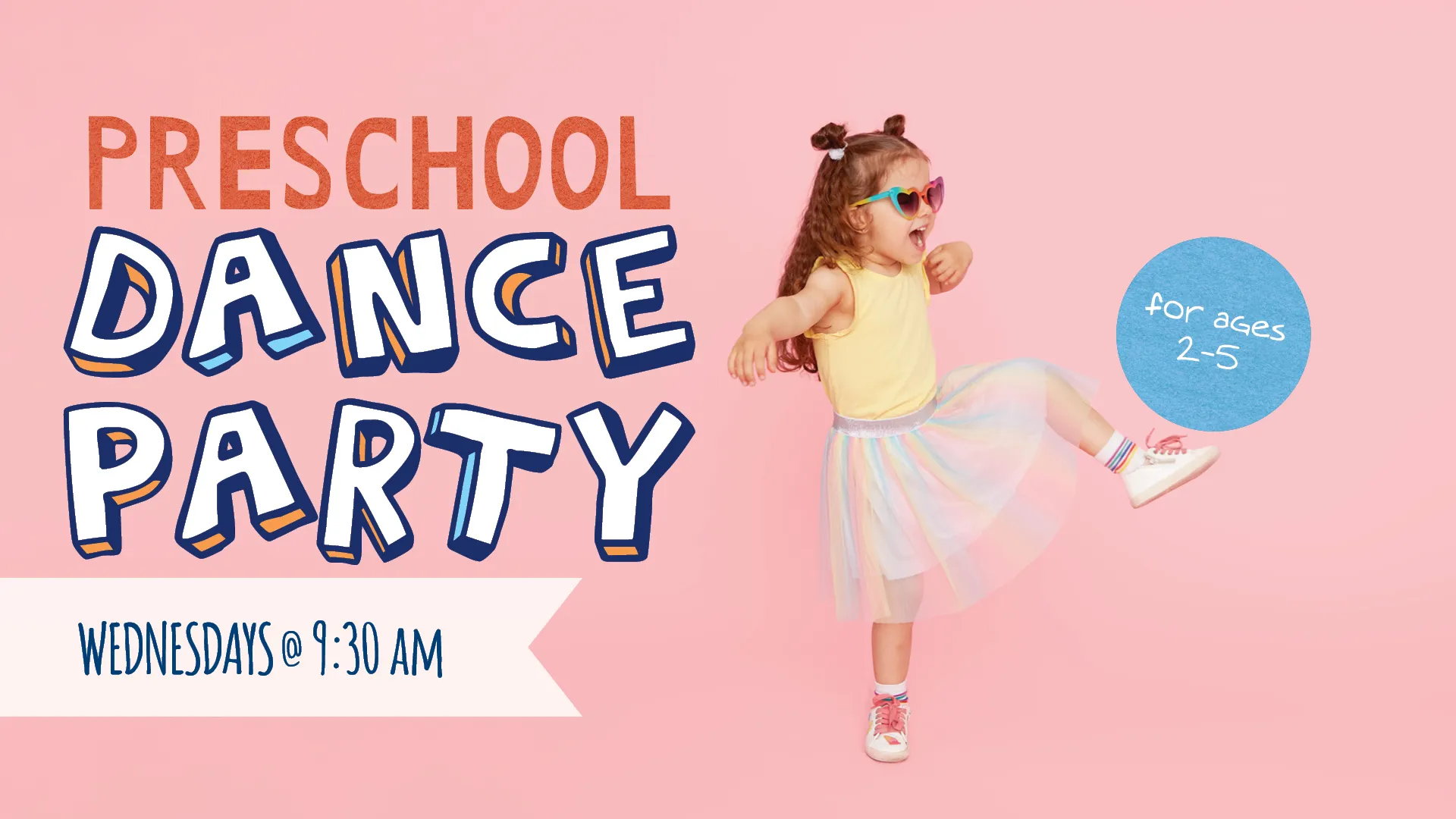 Preschool Dance Party. Wednesdays at 9:30 AM. Ages 2-5.
