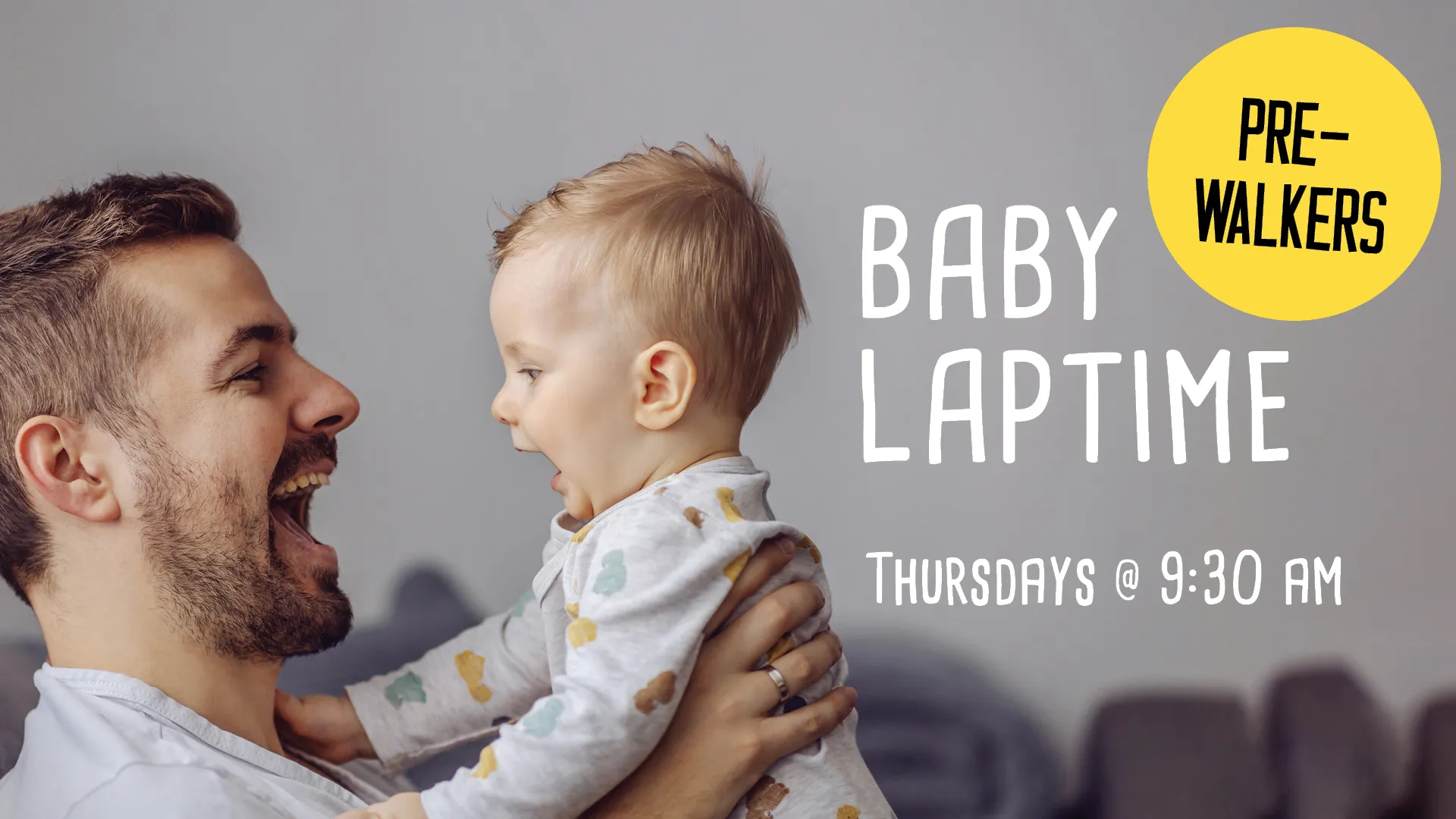Baby Laptime. Thursdays at 9:30 AM. Pre-walkers.