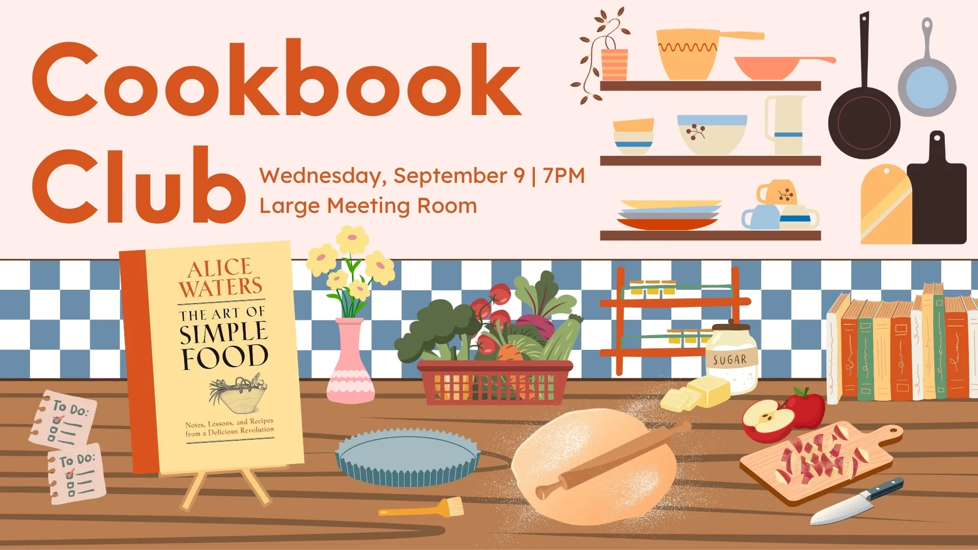 Wed Sep 9 at 7 PM - Cookbook Club: "The Art of Simple Food" by Alice Waters. Large Meeting Room.