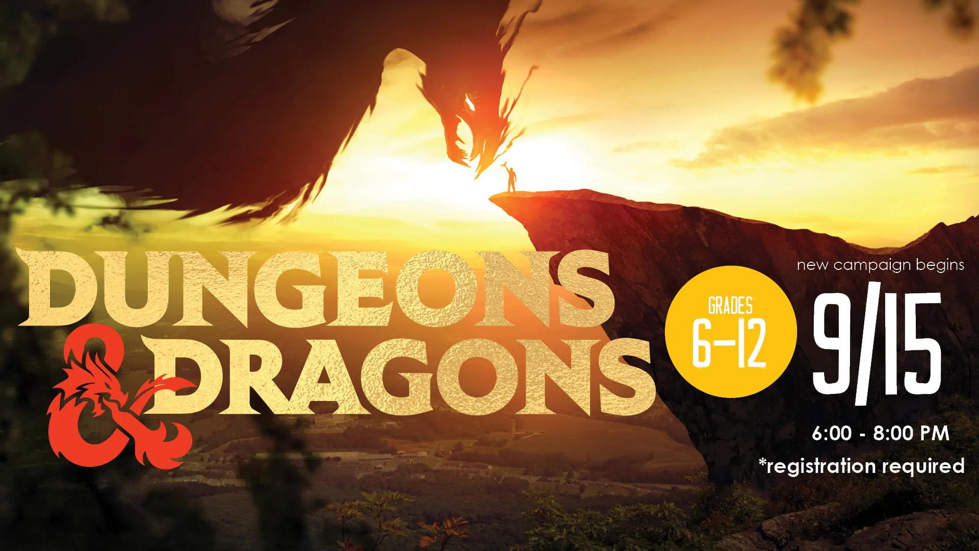 Tue Sep 15 at 6-8 PM - Dungeons &amp; Dragons: A New Campaign Begins. Grades 6-12. Registration Required.
