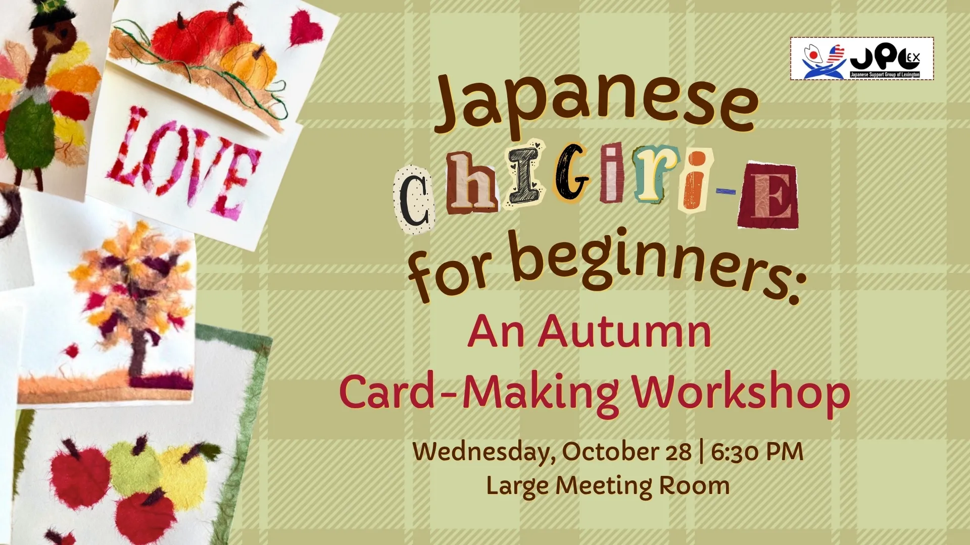 Wed Oct 28 at 6:30 PM - Japanese Chigiri-e for Beginners: An Autumn Card-Making Workshop. Large Meeting Room.