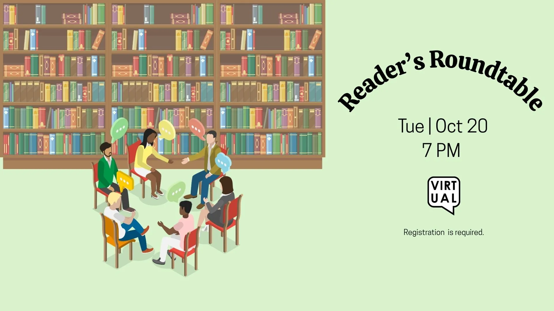 Tue Oct 20 at 7 PM - Virtual - Reader's Roundtable. Registration Required.